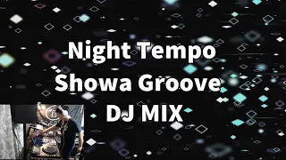 dj TAKU - Night Tempo Showa Groove DJ MIX Support VJ Foegu!!