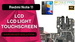 Redmi Note 11 / LCD | LCD LIGTHT | TOUCHSCREEN / Hardware Solution 4k