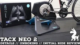 TACX NEO 2 Smart Trainer: Details // Unboxing // Initial Ride Review