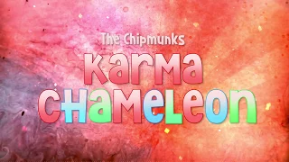The Chipmunks - Karma Chameleon (with lyrics)