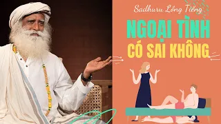 Phải Làm Gì Khi Người Bạn Đời Ngoại Tình | Sadhguru Lồng Tiếng # 62