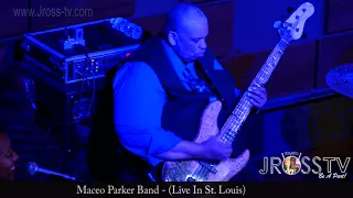 James Ross @ Maceo Parker & Band - "Got It Funky" - www.Jross-tv.com (St. Louis)