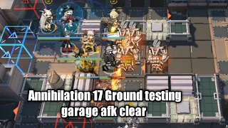 [Arknights] [CN] Annihilation 17 Ground testing garage Semi-Afk clear