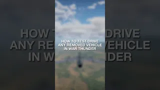 HOW TO TEST DRIVE ANY VEHICLE IN WAR THUNDER!💯