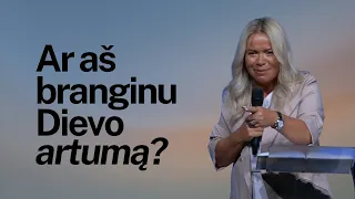 Ar aš branginu Dievo artumą? / Vilma Ditkevičius