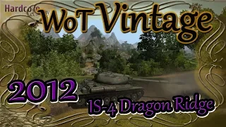 WoT Vintage: IS-4 on the lost map "Dragon Ridge", 2012 WORLD OF TANKS