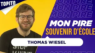 Thomas Wiesel : "J'ai montré mes fesses à toute la classe" | Mon Pire Souvenir d'École