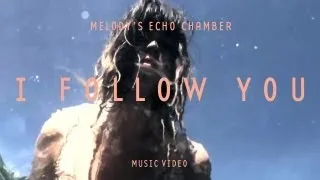 Melody's Echo Chamber - I Follow You (Official Music Video)