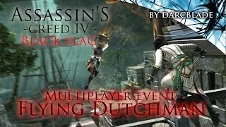 Flying Dutchman : Assassin's Creed 4 Multiplayer Event