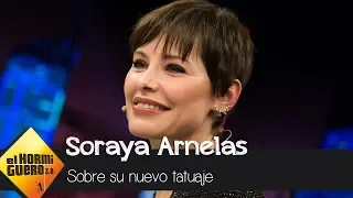 Soraya Arnelas revela el significado de su misterioso tatuaje - El Hormiguero 3.0