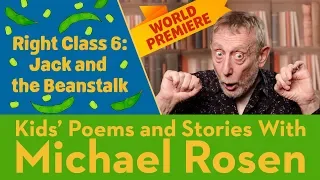 Jack and the Beanstalk | Right Class Six | POEM | Kids' Poems and Stories With Michael Rosen