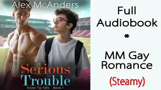 MM Romance - Full Length (Gay) - Serious Trouble by Alex McAnders - [STF Book 1]