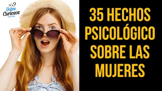 35 hechos Psicológicos sobre las Mujeres que te dejarán con la boca abierta.