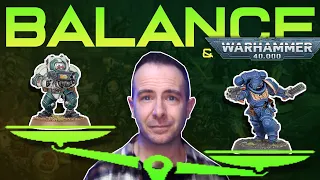 WARHAMMER 40k's BALANCE PROBLEM, and why it's so hard to solve!