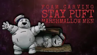 Foam Carving Stay Puft Marshmallow Men