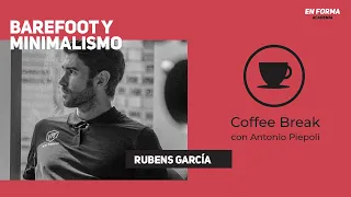 Coffee Break 39 - Barefoot y Minimalismo con Rubens Garcia