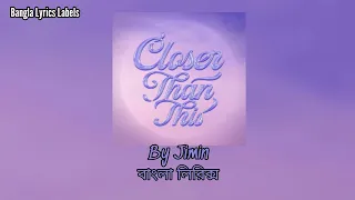 Jimin 'Closer Than This' Bangla and English Lyrics