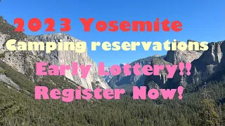 New!  2023 Early Access Booking for camping in Yosemite.  Book Now!!