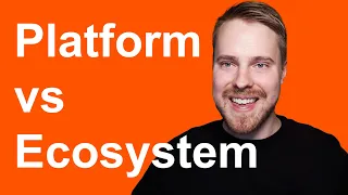 Platform vs Ecosystem: What’s the Difference?