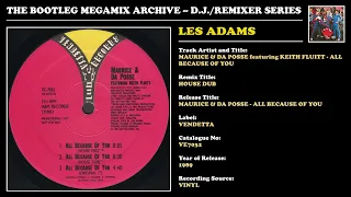 LES 'THE MIX DOCTOR' ADAMS * MAURICE & DA POSSE - ALL BECAUSE OF YOU REMIX 2 * Vendetta VE7032 *1989