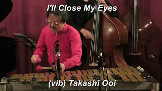 【I'll Close My Eyes】　/ Billy Reid　　Modern Jazz　Vibraphone (ビブラフォン)大井貴司　　ジャズ　　Hard Bop　　Swing　　モダンジャズ