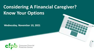 Webinar: Considering a financial caregiver? Know your options – consumerfinance.gov