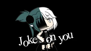 ♧Joke's on you♧ GLMV