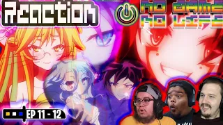 NO GAME NO LIFE EPISODE 11 & 12 REACTION | THIS IS THE END?!