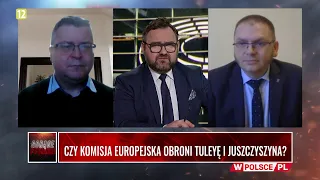 CZY KOMISJA EUROPEJSKA OBRONI TULEYĘ I JUSZCZYSZYNA?