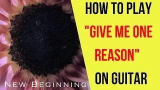 How to Play Give Me One Reason on Guitar