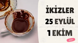 İKİZLER BURCU 25 EYLÜL - 1 EKİM 2023 (  Haftalık Burç Yorumları ve Kahve Falı  )