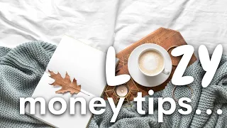 11 lazy *yet effective* money tips | SAVING MONEY | PERSONAL FINANCE & MONEY TIPS