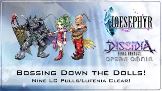 Bossing Down the Dolls! Nine LC Pulls/Lufenia Clear! Dissidia Final Fantasy: Opera Omnia Covered!