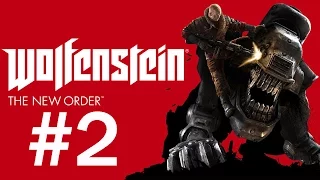 16+ Прохождение Wolfenstein The New Order Серия 2 "Как Блацкович вышел на пенсию"