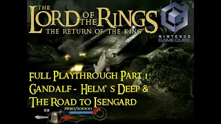 The Lord of the Rings: The Return of the King - Nintendo Gamecube - Full 100% Playthrough Part 1