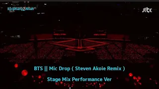 【BTS】Mic Drop (Steve Aoki Remix) Stage Mix Performance Ver