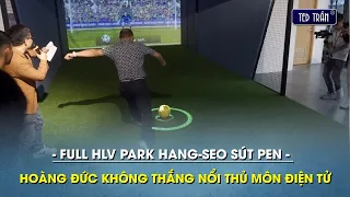 Toàn cảnh Thầy Park sút penalty thắng Hoàng Đức, Hùng Dũng nhảy chân sáo hạ gục thủ môn điện tử