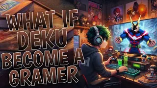 What If Deku Become A Gamer | Movie