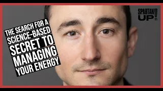 Science-based secret to managing your energy / Joe De Sena & Josh Clemente