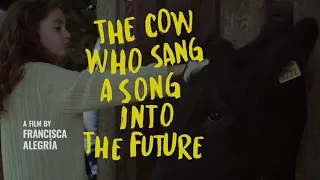 Interview with Francisca Alegría - Director of "The Cow Who Sang a Song into the Future"