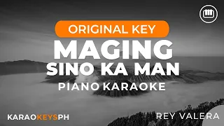 Maging Sino Ka Man - Rey Valera (Piano Karaoke)