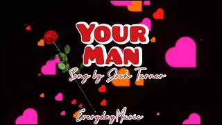 (1 Hour Lyrics) Your Man - Josh Turner