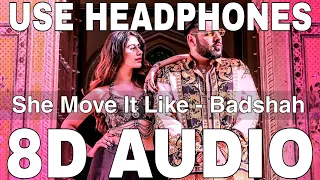 She Move It Like (8D Audio) || Badshah || Warina Hussain || ONE (Original Never Ends)