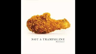 Not a Trampoline - Full album - Rob Cantor