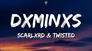 scarlxrd & TWISTED - DXMINXS (Lyrics)