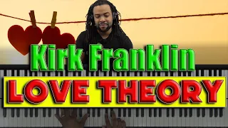 Love Theory - Kirk Franklin