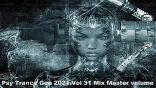 Psy Trance Goa 2021 Vol 31 Mix Master volume