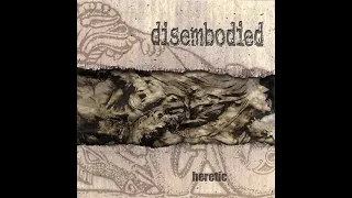 Disembodied - Heretic (Full Album)