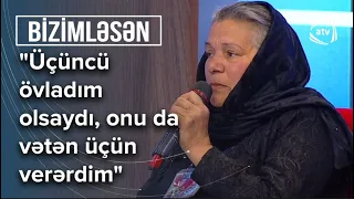 2 oğlumu da vətən üçün yetişdirmişdim - 2 övladı şəhid olan ana - Bizimləsən