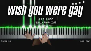 Billie Eilish - wish you were gay | PIANO COVER by Pianella Piano